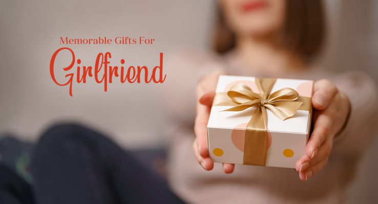 Memorable Gifts For Girlfriend