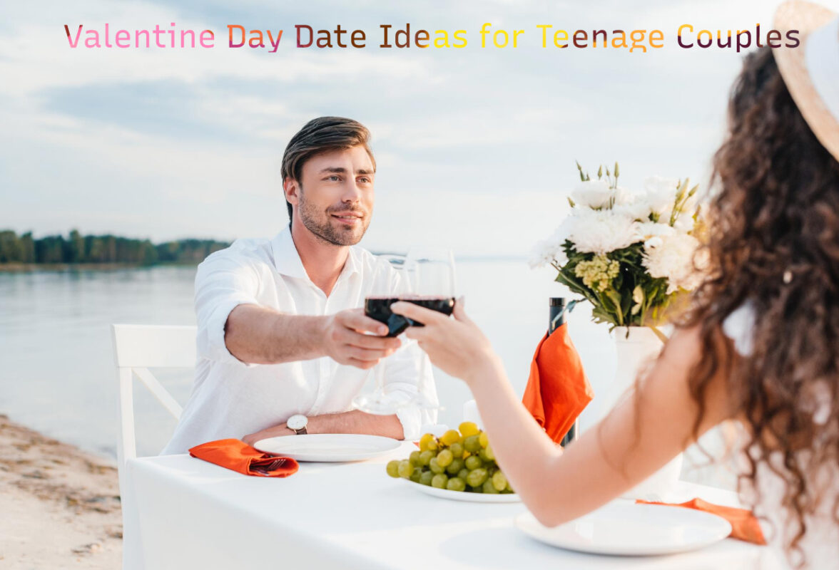 Valentine Day Date Ideas for Teenage Couples